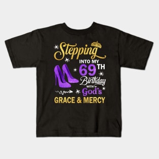Stepping Into My 69th Birthday With God's Grace & Mercy Bday Kids T-Shirt